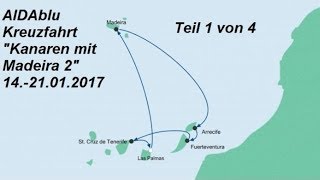 Teil 1 Kanaren mit Madeira 2 mit AIDA  Tag 1 amp 2 [upl. by Arramahs76]