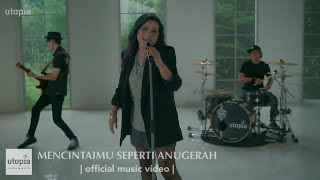 UTOPIA  Mencintaimu Seperti Anugerah Official Music Video [upl. by Anita]