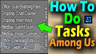 How To Do Tasks Among Us [upl. by Eeslehc253]