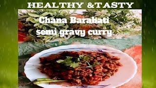 Healthy ampTasty Chana Barabati Chickpea cowpea beans Semi Gravy Curry [upl. by Oiliruam]