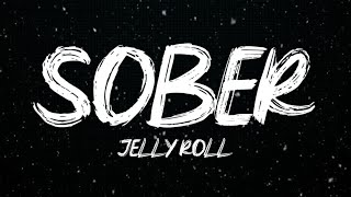 Jelly Roll  Sober Lyrics [upl. by Ateloj]