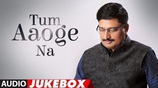 Tum Aaoge Na Latest Hindi Album Full Audio Jukebox  Kewal Khurana  Sunil Thapa Pooja Malya [upl. by Draude360]