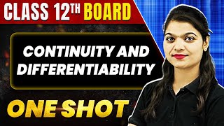 CONTINUITY AND DIFFERENTIABILITY in 1 Shot All Concepts amp PYQs Covered  Class 12th Boards  NCERT [upl. by Corb274]