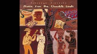 Music From the Chocolate Lands Official Putumayo Version [upl. by Vano]