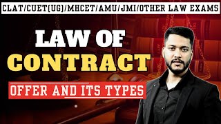 Legal Reasoning  Law of Contract  OFFER AND ITS TYPES  CLAT 2025  CUET  MHCET  AMU JMI [upl. by Ttoille]