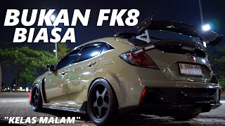 MODIFIKASI HONDA CIVIC FK8 TYPE R  KELAS MALAM [upl. by Belford]