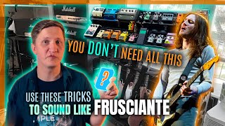 Sound Like John Frusciante with ANY GEAR  Practical EXAMPLES And TRICKS [upl. by Kuska]