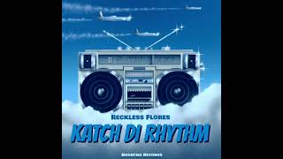 Hagucha Records RecklessFloresKatch Di Rhythm from Fusion Vol51796 [upl. by Rosol756]