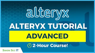 Alteryx Advanced Training 2Hour Expert Course on Data Analysis using Alteryx [upl. by Eahcim]