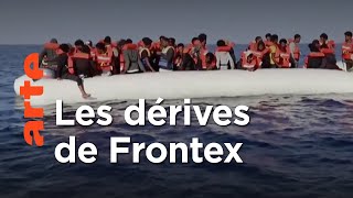 Frontex  symbole d’une politique migratoire européenne en crise  ARTE [upl. by Eneroc335]