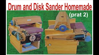 Drum and Disk Sander Homemade  wood machine  Thickness Sander prat 2 [upl. by Harve]