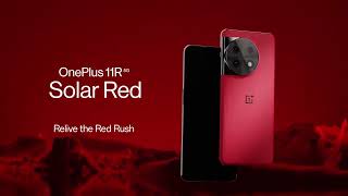 OnePlus 11R 5G Solar Red  Relive the Red Rush [upl. by Anar]