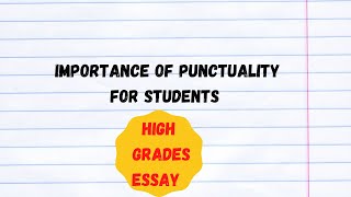 Importance of Punctuality in students Life  English Essay higher grades [upl. by Nyltiac]