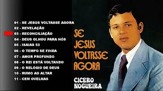 CÍCERO NOGUEIRA SE JESUS VOLTASSE AGORA 1976 COMPLETO [upl. by Kylstra]