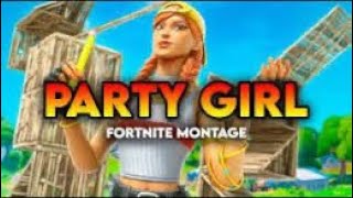 Party girl Fortnite montage [upl. by Tigram710]