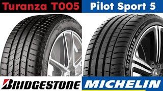 Bridgestone Turanza T005 vs Michelin Pilot Sport 5 [upl. by Elahcim]