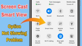 Smart view option not showing problem solved  Samsung  Screen cast option not showing [upl. by Steve]