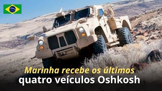 Marinha recebe último lote com quatro Oshkosh JLTV [upl. by Yralam]