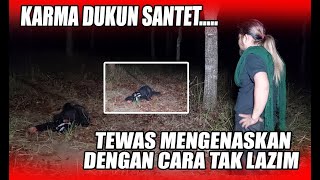 KARMA DUKUN SANTET TEWAS MENGENASKAN [upl. by Ylsew533]