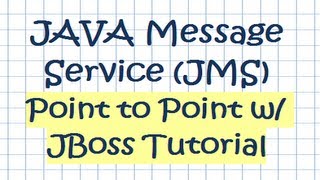 JAVA Message Service JMS Point to Point w JBoss Tutorial [upl. by Ahtanoj574]