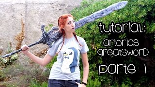 Tutorial Cómo hacer la espada de Artorias Parte 12  Artorias Greatsword en Foam  DARK SOULS [upl. by Sueaddaht]