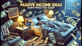 10 Passive Income Ideas to Earn Money While You Sleep  Make Money Online [upl. by Buford]