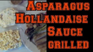 How to make 3 Hollandaise Sauces and asparagus 41 grill [upl. by Nikolaos]