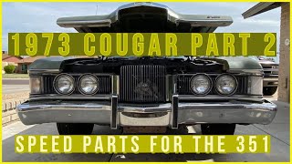 1973 MERCURY COUGAR REVIVAL PART 2  SPEED PARTS AND MORE PARTS  ONE STEP CLOSER [upl. by Keverne207]