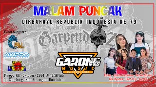 MALAM PUNCAK DIRGAHAYU REPUBLIK INDONESIA KE79  GARPENDOZ COMMUNITY  GARONG MUSIK  BRJ AUDIO [upl. by Redienhcs]