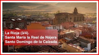 La Rioja 34 Pueblos bonitos y lugares con encanto Nájera y Santo Domingo de la Calzada [upl. by Lacee]