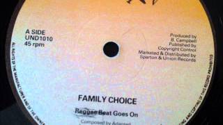 Family Choice Reggae Beat Goes On [upl. by Daeriam]