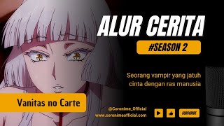 Seorang vampir yang jatuh cinta dengan ras manusia  Alur Cerita Anime Vanitas no Carte  Season 2 [upl. by Agler542]