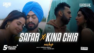 Safar X Kina Chir Mashup  Relaxing remix song  Trending Music [upl. by Derwin831]