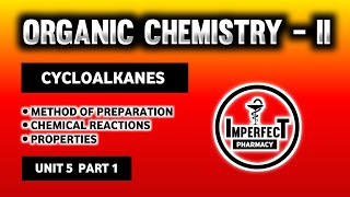 Cycloalkanes  Method Of Preparation  Chemical Reactions  Organic Chemistry  B Pharma 3rd Sem [upl. by Ikey]