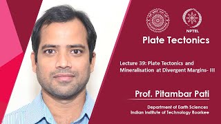 Lecture 39 Plate Tectonics and Mineralisation at Divergent Margins III [upl. by Drallim]