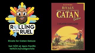 Rolling with Ruel RIVALS FOR CATAN DELUXE [upl. by Issim]