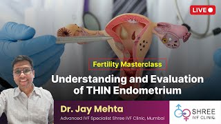 Fertility Masterclass 46 Understanding and Evaluation of THIN Endometrium  Endometrial Thickness [upl. by Akzseinga]