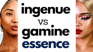 ingenue essence vs gamine essence the differences [upl. by Yerbua322]