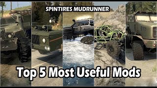 Spintires Mudrunner Top 5 Most Useful Mods [upl. by Ashelman]