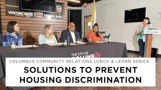 Columbus Community Relations Commission Lunch amp Learn Solutions to Prevent Housing Discrimination [upl. by Irat27]