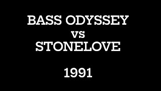 BASS ODYSSEY vs STONELOVE 1991 [upl. by Gittel]