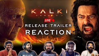 Kalki 2898 AD Release Trailer🔴 LIVE Reaction  Prabhas Deepika Amitabh Bacchan Kamal Haasan [upl. by Dyolf]