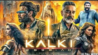 Kalki 2024 New Released Full Movie Hindi Dubbed IPrabhas Amitabh Bachan  Prabhas New Movie 2024 [upl. by Vanna]