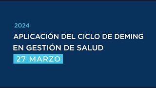 Aplicación del Ciclo de Deming en Gestión de Salud [upl. by Htial]