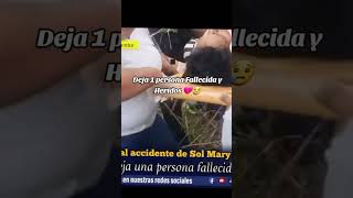 Fatal accidente de La artista Ecuatotiana Sol mary tixi😢💔Una persona fallecida y Heridos 😢💔Gente [upl. by Ennylhsa301]