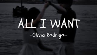 All I WantOlivia Rodrigo lyricssped up [upl. by Ffej]