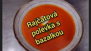 Italská rajčatová polévka s bazalkou  rychlý a jednoduchý recept na úžasnou polévku [upl. by Yelik]