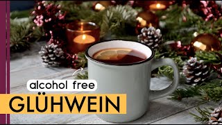 Alcohol Free Glühwein recipe  Mulled Wine without Alcohol  0 [upl. by Tanah]