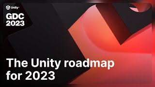 Unity roadmap for 2023  Unity at GDC 2023 [upl. by Aititil]