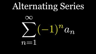 The Alternating Series Test [upl. by Viviane]